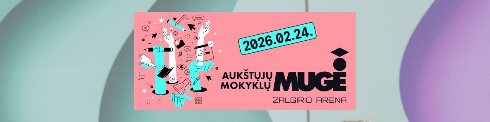 Lietuvos aukštųjų mokyklų mugė 2026: susitikime Kaune Žalgirio arenoje