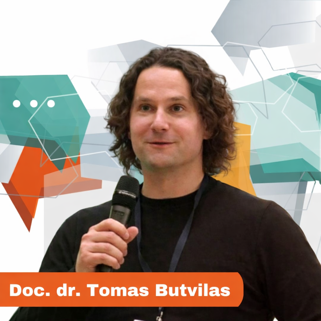 Pranešėjas Doc. dr. Tomas Butvilas