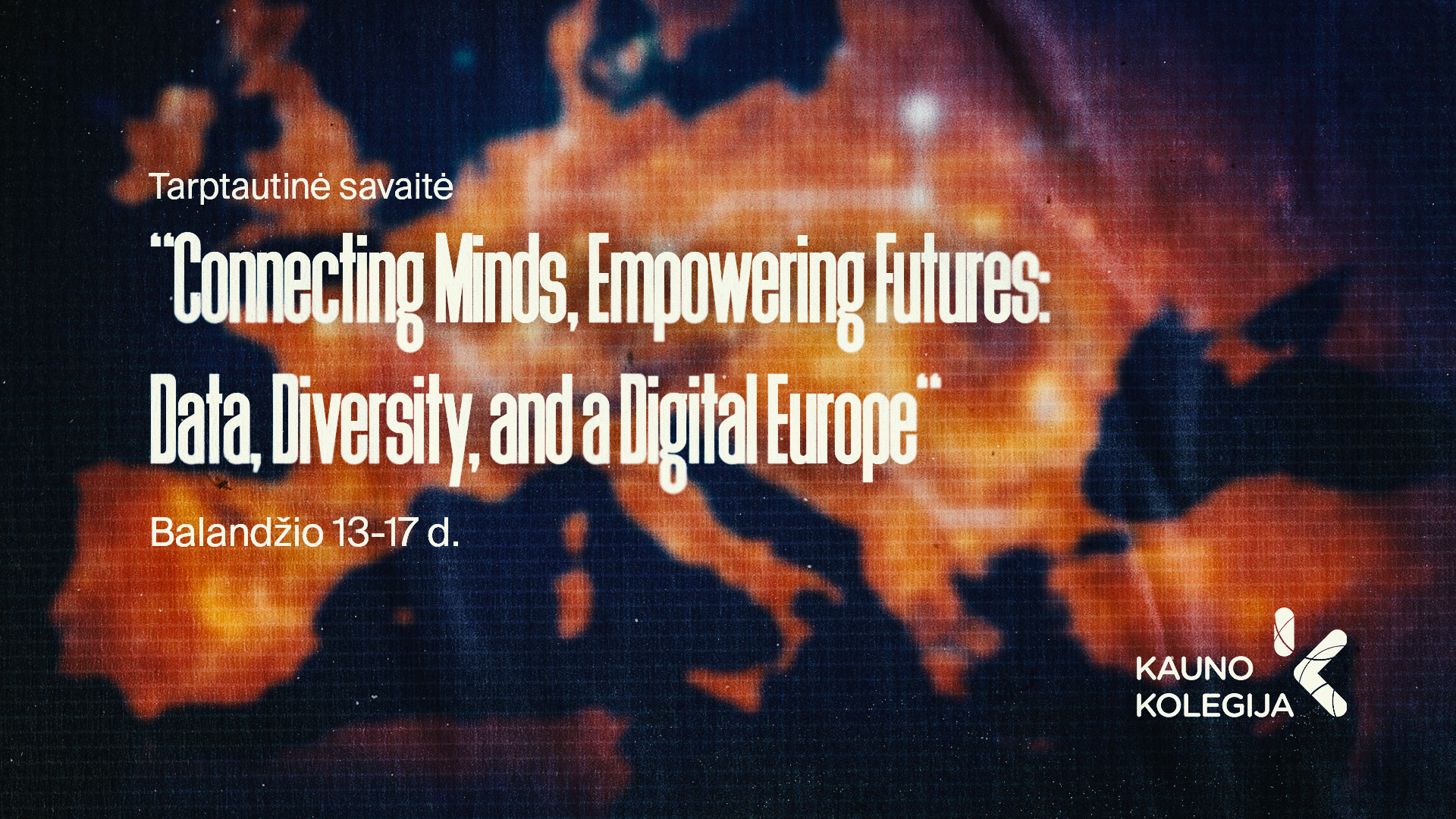 Tarptautinė savaitė „Connecting Minds, Empowering Futures: Data, Diversity, and a Digital Europe“